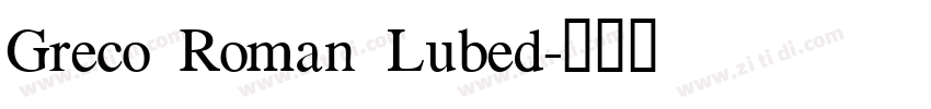 Greco Roman Lubed字体转换